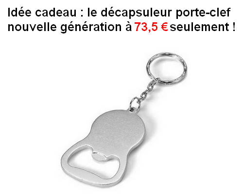 Décapsuleur porte-clef à 73,5€